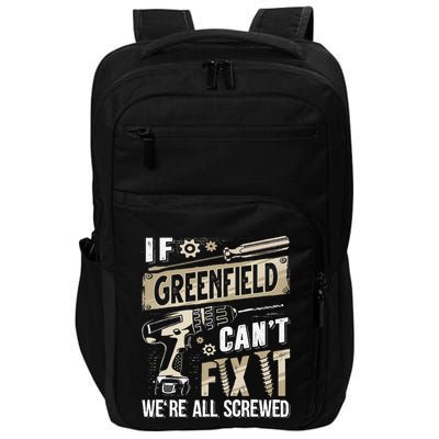 Greenfield Last Name If Greenfield CanT Fix It Impact Tech Backpack