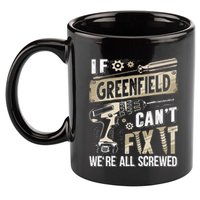 Greenfield Last Name If Greenfield CanT Fix It 11oz C Handle Ceramic Mug