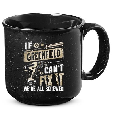 Greenfield Last Name If Greenfield CanT Fix It 15oz Campfire Ceramic Mug