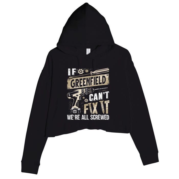 Greenfield Last Name If Greenfield CanT Fix It Crop Fleece Hoodie
