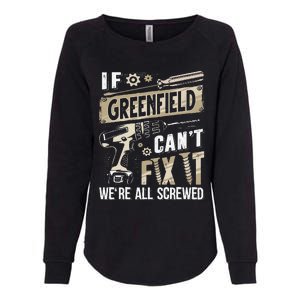 Greenfield Last Name If Greenfield CanT Fix It Womens California Wash Sweatshirt