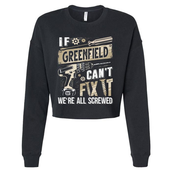 Greenfield Last Name If Greenfield CanT Fix It Cropped Pullover Crew