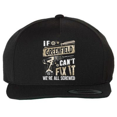 Greenfield Last Name If Greenfield CanT Fix It Wool Snapback Cap