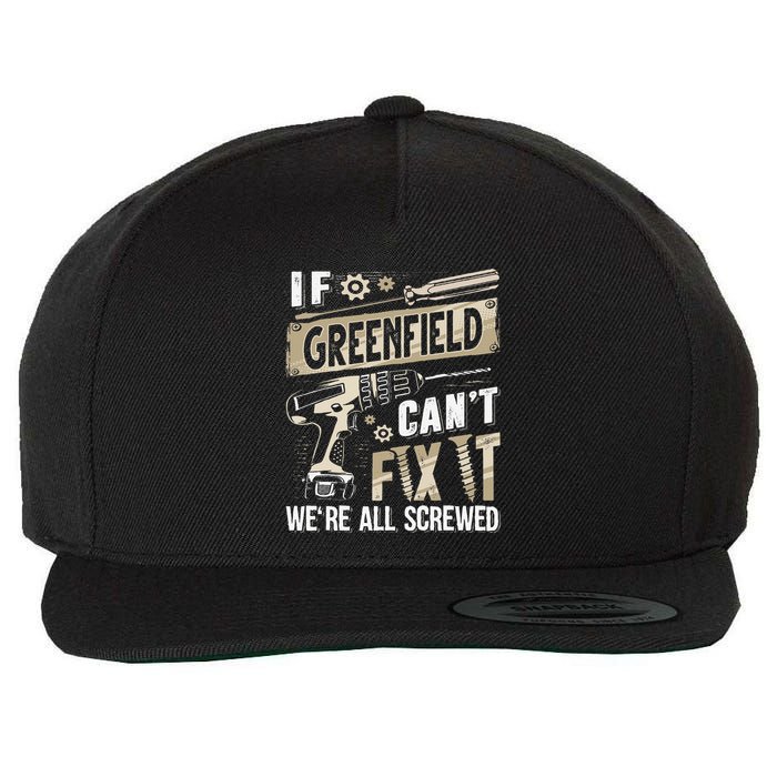 Greenfield Last Name If Greenfield CanT Fix It Wool Snapback Cap