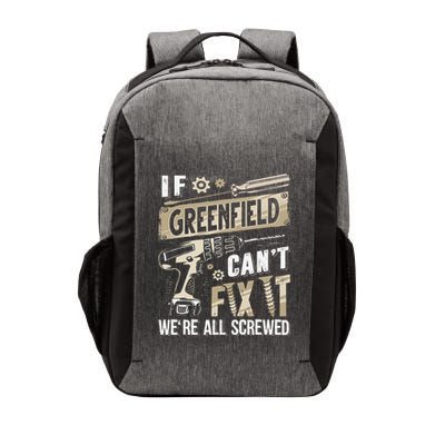 Greenfield Last Name If Greenfield CanT Fix It Vector Backpack