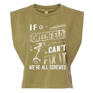 Greenfield Last Name If Greenfield CanT Fix It Garment-Dyed Women's Muscle Tee