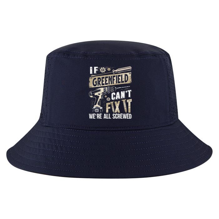 Greenfield Last Name If Greenfield CanT Fix It Cool Comfort Performance Bucket Hat