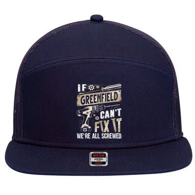 Greenfield Last Name If Greenfield CanT Fix It 7 Panel Mesh Trucker Snapback Hat