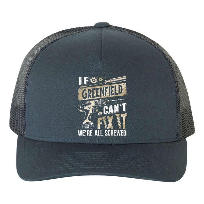 Greenfield Last Name If Greenfield CanT Fix It Yupoong Adult 5-Panel Trucker Hat