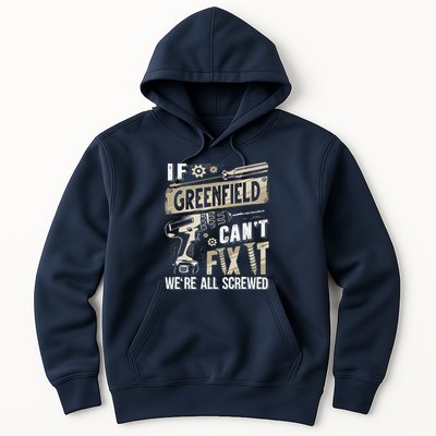 Greenfield Last Name If Greenfield CanT Fix It Hoodie