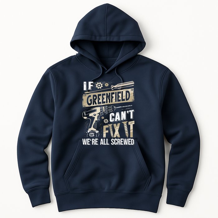 Greenfield Last Name If Greenfield CanT Fix It Hoodie