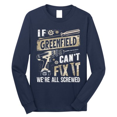 Greenfield Last Name If Greenfield CanT Fix It Long Sleeve Shirt