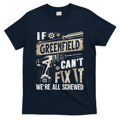 Greenfield Last Name If Greenfield CanT Fix It T-Shirt