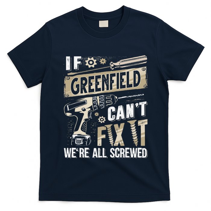 Greenfield Last Name If Greenfield CanT Fix It T-Shirt
