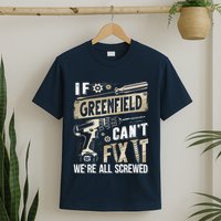 Greenfield Last Name If Greenfield CanT Fix It T-Shirt