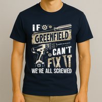 Greenfield Last Name If Greenfield CanT Fix It T-Shirt