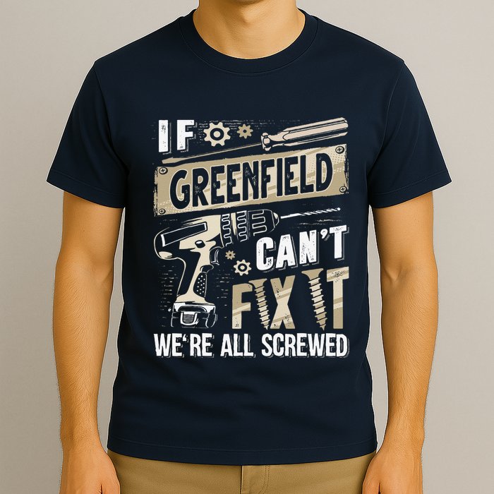 Greenfield Last Name If Greenfield CanT Fix It T-Shirt