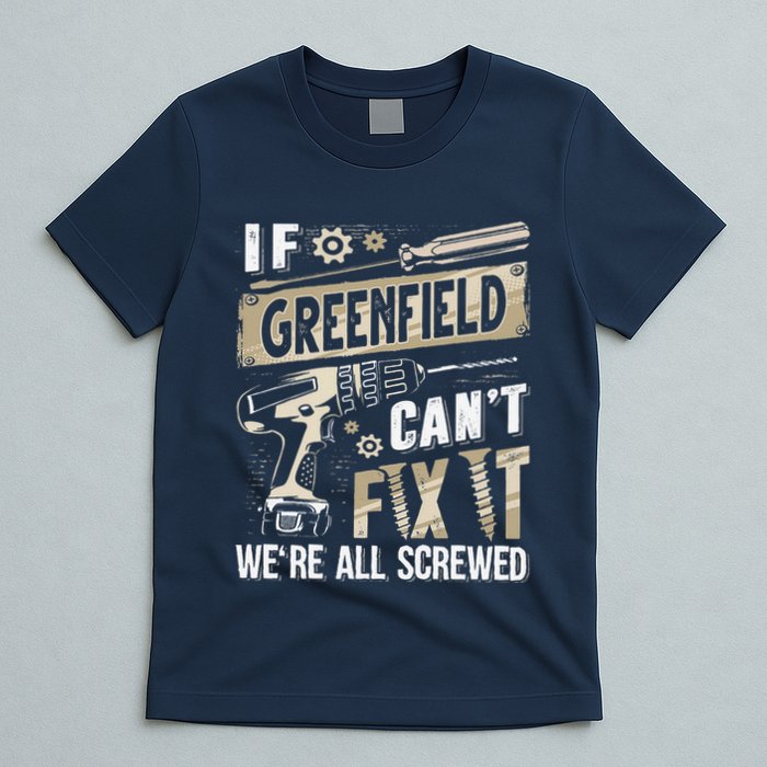 Greenfield Last Name If Greenfield CanT Fix It T-Shirt