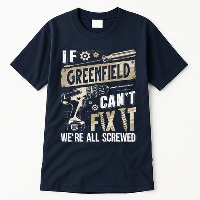 Greenfield Last Name If Greenfield CanT Fix It Tall T-Shirt