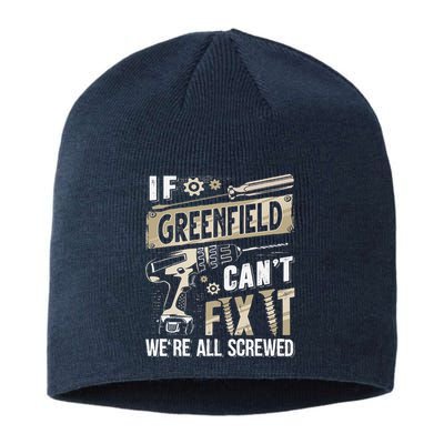 Greenfield Last Name If Greenfield CanT Fix It Sustainable Beanie