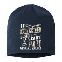 Greenfield Last Name If Greenfield CanT Fix It Sustainable Beanie