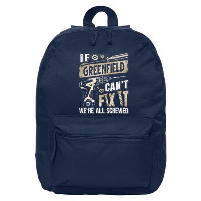 Greenfield Last Name If Greenfield CanT Fix It 16 in Basic Backpack
