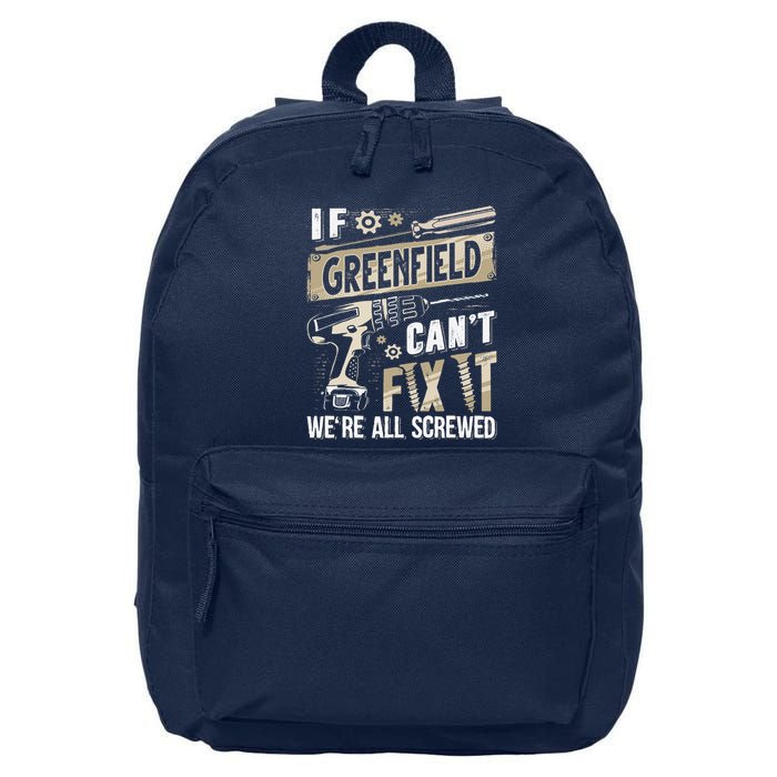 Greenfield Last Name If Greenfield CanT Fix It 16 in Basic Backpack