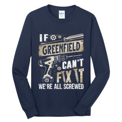 Greenfield Last Name If Greenfield CanT Fix It Tall Long Sleeve T-Shirt