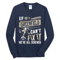 Greenfield Last Name If Greenfield CanT Fix It Tall Long Sleeve T-Shirt