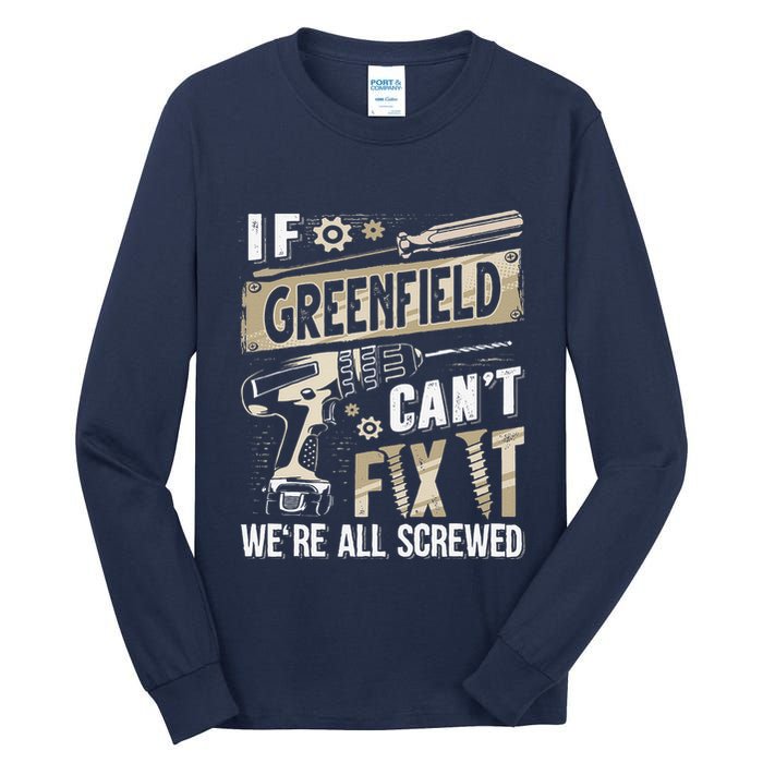 Greenfield Last Name If Greenfield CanT Fix It Tall Long Sleeve T-Shirt