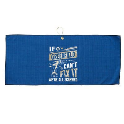 Greenfield Last Name If Greenfield CanT Fix It Large Microfiber Waffle Golf Towel