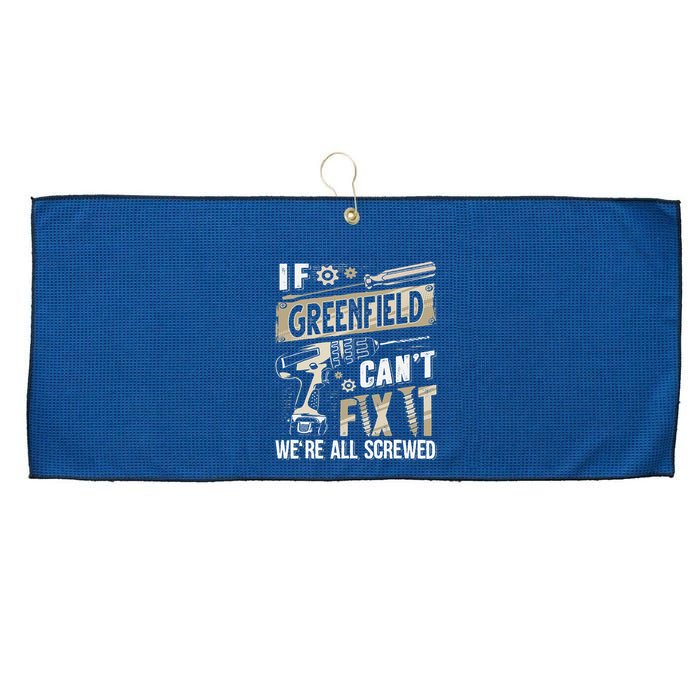 Greenfield Last Name If Greenfield CanT Fix It Large Microfiber Waffle Golf Towel