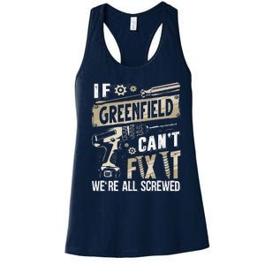 Greenfield Last Name If Greenfield CanT Fix It Women's Racerback Tank