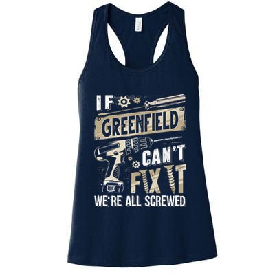 Greenfield Last Name If Greenfield CanT Fix It Womens Tank Top
