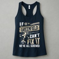 Greenfield Last Name If Greenfield CanT Fix It Womens Tank Top