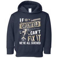 Greenfield Last Name If Greenfield CanT Fix It Toddler Hoodie