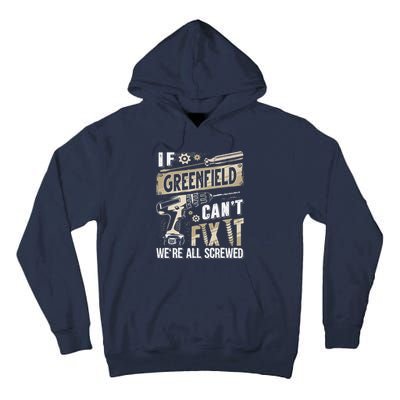 Greenfield Last Name If Greenfield CanT Fix It Tall Hoodie