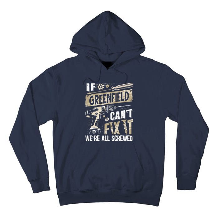 Greenfield Last Name If Greenfield CanT Fix It Tall Hoodie