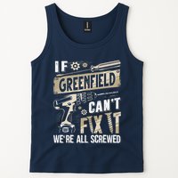 Greenfield Last Name If Greenfield CanT Fix It Tank Top
