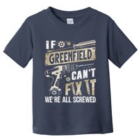 Greenfield Last Name If Greenfield CanT Fix It Toddler T-Shirt