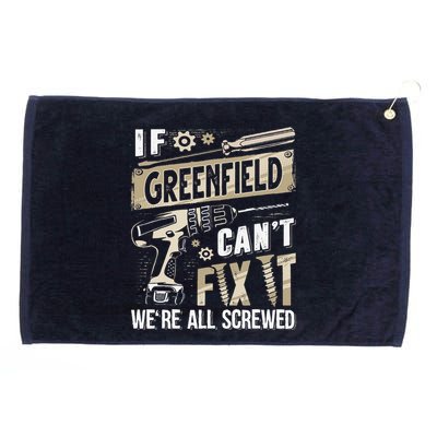 Greenfield Last Name If Greenfield CanT Fix It Grommeted Golf Towel