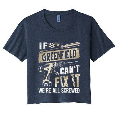 Greenfield Last Name If Greenfield CanT Fix It Crop Top