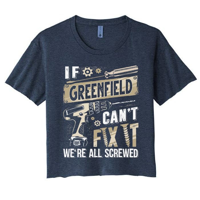 Greenfield Last Name If Greenfield CanT Fix It Women's Crop Top Tee