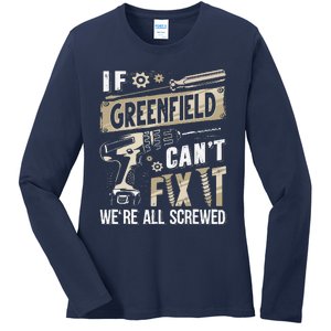 Greenfield Last Name If Greenfield CanT Fix It Ladies Long Sleeve Shirt