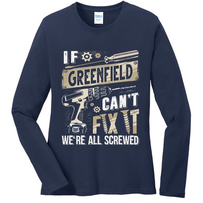 Greenfield Last Name If Greenfield CanT Fix It Ladies Long Sleeve Shirt