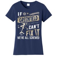 Greenfield Last Name If Greenfield CanT Fix It Women's T-Shirt