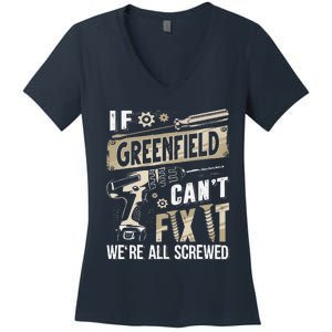 Greenfield Last Name If Greenfield CanT Fix It Women's V-Neck T-Shirt