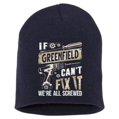 Greenfield Last Name If Greenfield CanT Fix It Short Acrylic Beanie