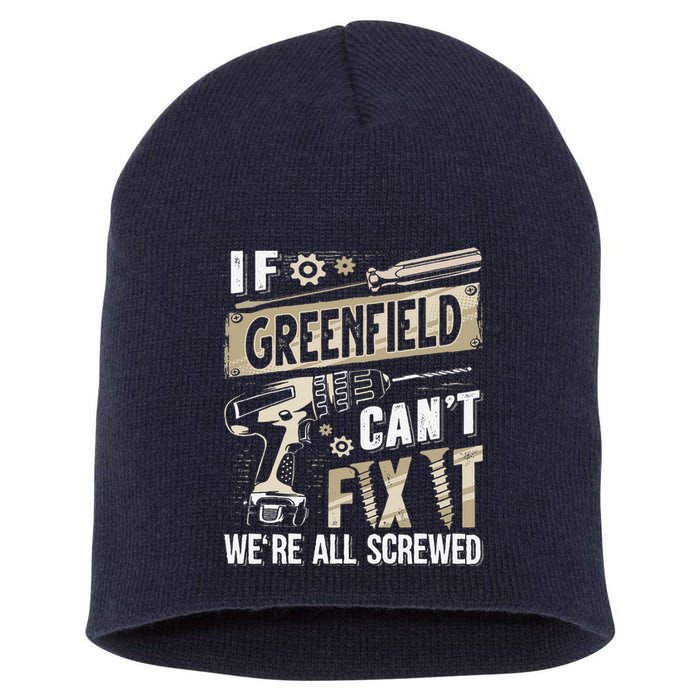 Greenfield Last Name If Greenfield CanT Fix It Short Acrylic Beanie