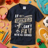 Greenfield Last Name If Greenfield CanT Fix It Kids T-Shirt